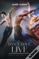 Dance, Love, Live