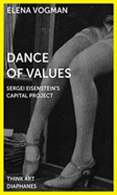 Dance Of Values Â€“ Sergei Eisenstein'S Capital Project