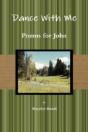 Dance With Me: Poems For John Second Ed. - Preview