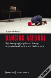 Capa do artigo Dancing Age(Ing) Â€“ Rethinking Age(Ing) In And Through Improvisation Practice And Performance