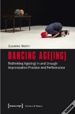 Capa do artigo Dancing Age(Ing) Â€“ Rethinking Age(Ing) In And Through Improvisation Practice And Performance