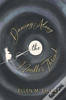 Dancing Along The Needle'S Thread