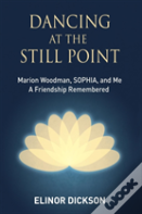 Dancing At The Still Point