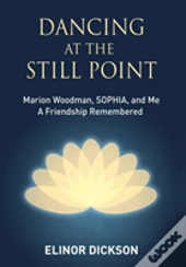 Dancing At The Still Point