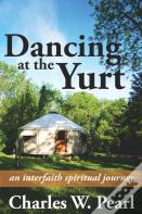 Dancing At The Yurt