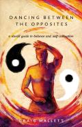 Dancing Between The Opposites