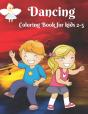 Dancing - Coloring Book For Kids 2-5 - Preview