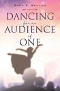 Dancing For An Audience Of One - Preview