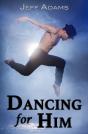 Dancing For Him - Preview