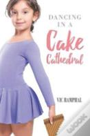 Dancing In A Cake Cathedral