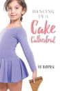 Dancing In A Cake Cathedral - Preview