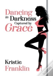 Capa do artigo Dancing In Darkness Captured By Grace