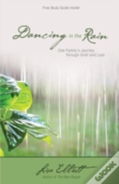Dancing In The Rain: One Family'S Journe