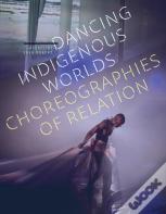 Dancing Indigenous Worlds
