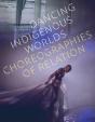 Dancing Indigenous Worlds - Preview