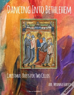 Capa do artigo Dancing Into Bethlehem, Christmas Duets For Two Cellos