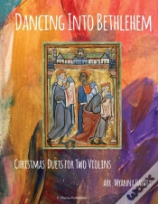 Capa do artigo Dancing Into Bethlehem, Christmas Duets For Two Violins