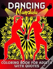 Dancing Mandala Coloring Book For Adults