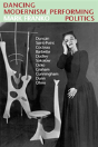 Dancing Modernism/Performing Politics - Preview