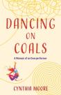 Dancing On Coals - Preview