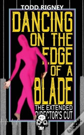 Dancing On The Edge Of A Blade