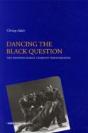 Dancing The Black Question - Preview