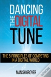 Dancing The Digital Tune: The 5 Principl