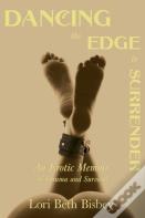 Dancing The Edge To Surrender