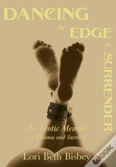 Dancing The Edge To Surrender