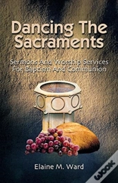 Dancing The Sacraments