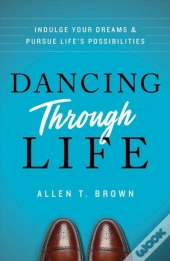 Dancing Through Life