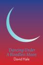 Dancing Under A Bloodless Moon - Preview