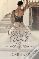 Dancing With A Royal