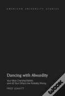 Dancing With Absurdity