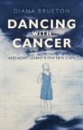 Dancing With Cancer - And How I Learnt A Few New Steps