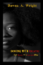 Dancing With Death: The Battle Of A Suicidal Mind - Preview