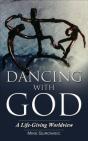 Dancing With God - A Life-Giving Worldview - Preview