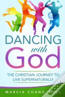Dancing With God