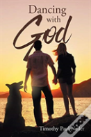 Dancing With God