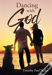 Dancing With God