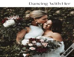 Dancing With Her