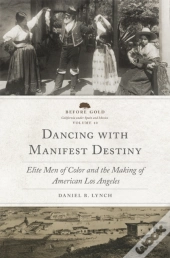 Dancing With Manifest Destiny Volume 10