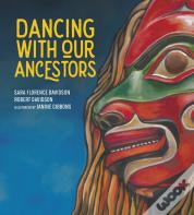 Dancing With Our Ancestors