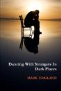 Dancing With Strangers In Dark Places - Preview