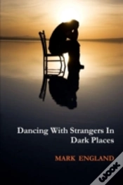 Capa do artigo Dancing With Strangers In Dark Places