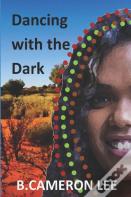Dancing With The Dark