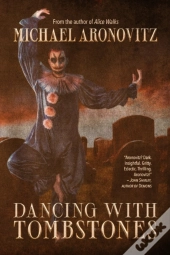 Dancing With Tombstones