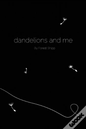 Capa do artigo Dandelions And Me