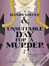 Dandy Gilver And An Unsuitable Day For A Murder