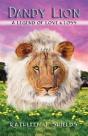 Dandy Lion, A Legend Of Love & Loss - Preview